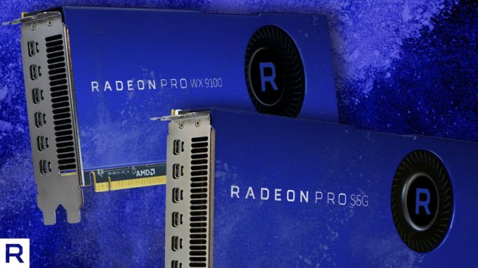 Now (and Almost) Shipping: Radeon Pro WX 9100 and SSG, with New